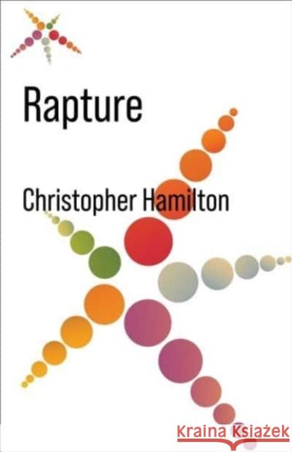 Rapture Christopher Hamilton 9780231201551