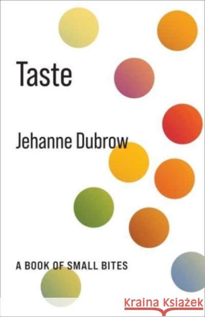 Taste: A Book of Small Bites  9780231201759 Columbia University Press