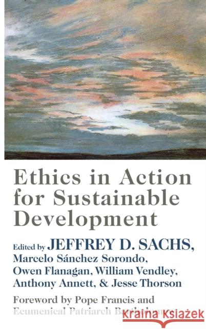 Ethics in Action for Sustainable Development Jeffrey Sachs 9780231202862