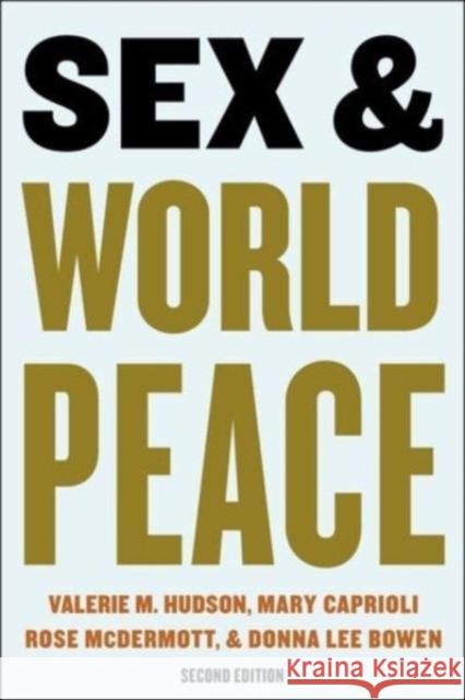Sex and World Peace Valerie M. Hudson 9780231204750