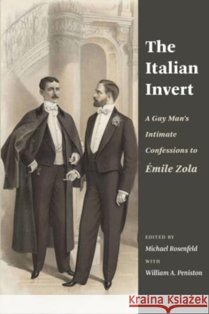 The Italian Invert: A Gay Man’s Intimate Confessions to Emile Zola  9780231204897 Columbia University Press