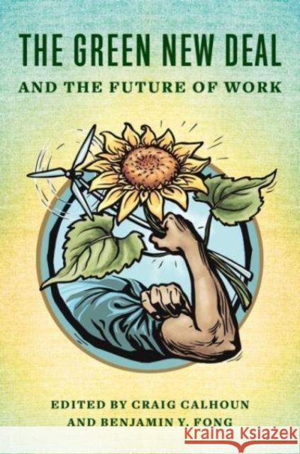 The Green New Deal and the Future of Work  9780231205573 Columbia University Press