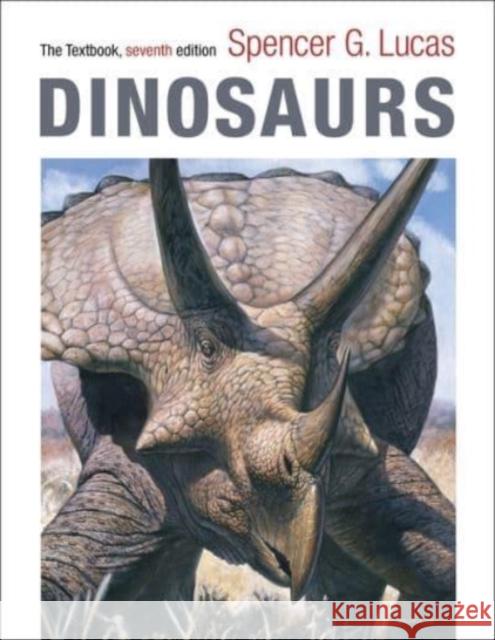 Dinosaurs: The Textbook Spencer Lucas 9780231206006