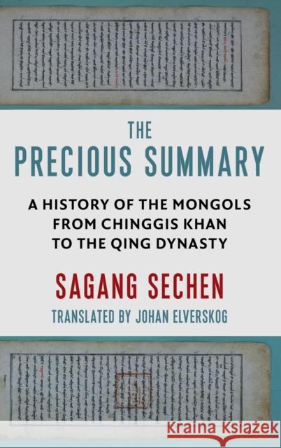 The Precious Summary: A History of the Mongols from Chinggis Khan to the Qing Dynasty Sagan 9780231206945 Columbia University Press