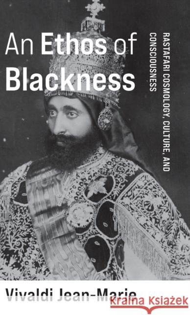 An Ethos of Blackness Vivaldi Jean-Marie 9780231209762 Columbia University Press