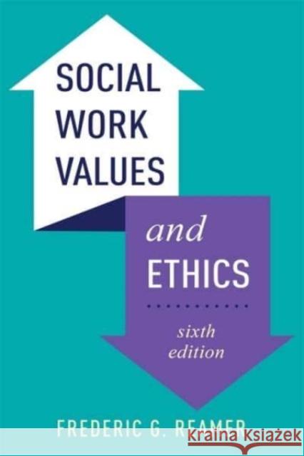 Social Work Values and Ethics Frederic G. Reamer 9780231214421