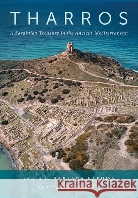 Tharros: A Sardinian Treasure in the Ancient Mediterranean Barbara Faedda Paolo Carta 9780231220637 Columbia University Press