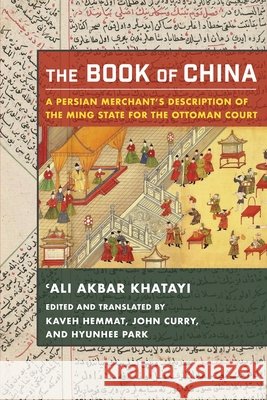 The Book of China Seyyed ?Ali Akbar Khatayi 9780231224307 Columbia University Press
