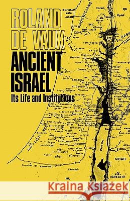 Ancient Israel: Its Life and Institutions Roland de Vaux, J. McHugh 9780232512199 Darton, Longman & Todd Ltd