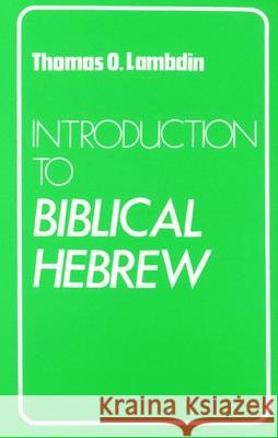 Introduction to Biblical Hebrew Thomas O. Lambdin 9780232513691