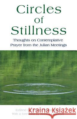 Circles of Stillness: Thoughts on Contemplative Prayer from the 