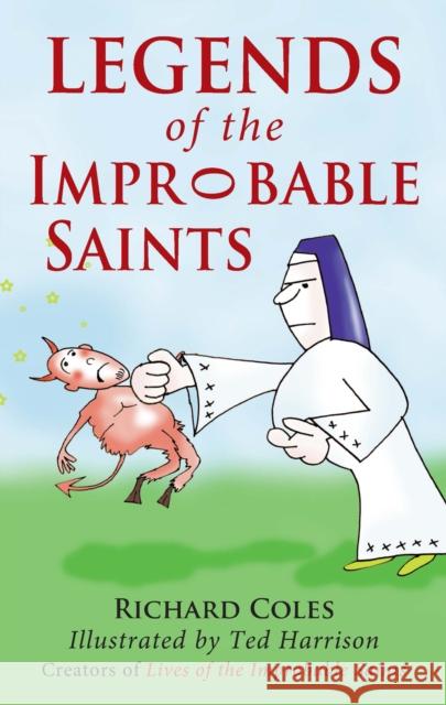 Legends of the Improbable Saints Richard Coles & Ted Harrison 9780232530025 Darton, Longman & Todd Ltd