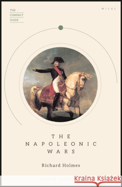 The Napoleonic Wars Holmes Richard 9780233005942 Andre Deutsch