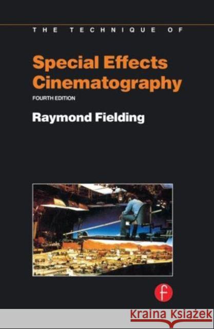 Techniques of Special Effects of Cinematography Raymond Fielding 9780240512341 ELSEVIER SCIENCE & TECHNOLOGY