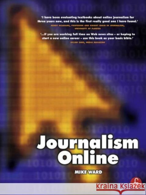 Journalism Online Mike Ward 9780240516103 Focal Press