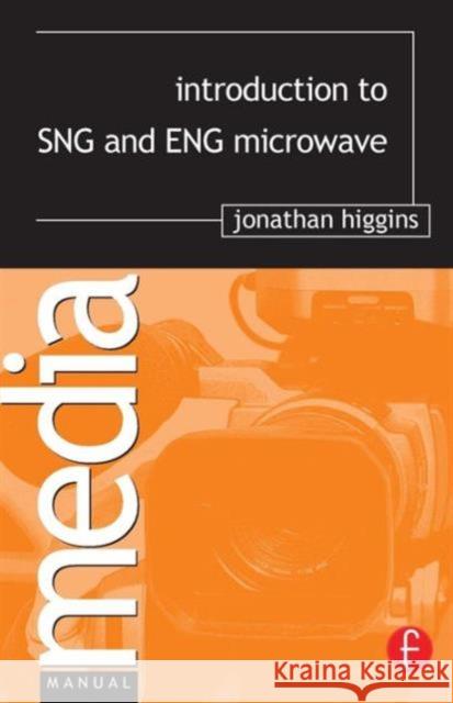 Introduction to Sng and Eng Microwave Higgins, Jonathan 9780240516622