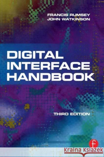 Digital Interface Handbook John Watkinson Francis Rumsey 9780240519098 Focal Press