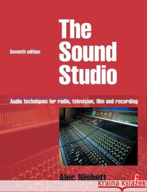 Sound Studio: Audio Techniques for Radio, Television, Film and Recording Nisbett, Alec 9780240519111