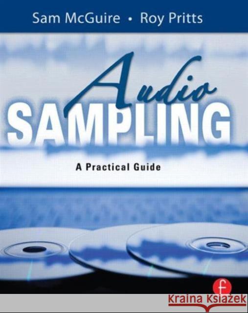 Audio Sampling: A Practical Guide McGuire, Sam 9780240520735 0