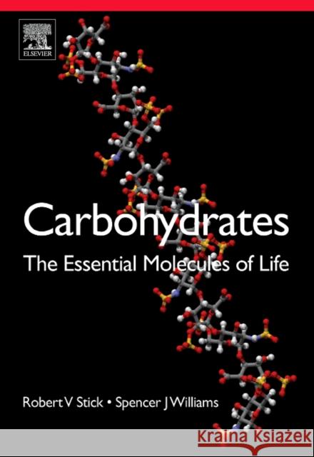 Carbohydrates: The Essential Molecules of Life   9780240521183 0