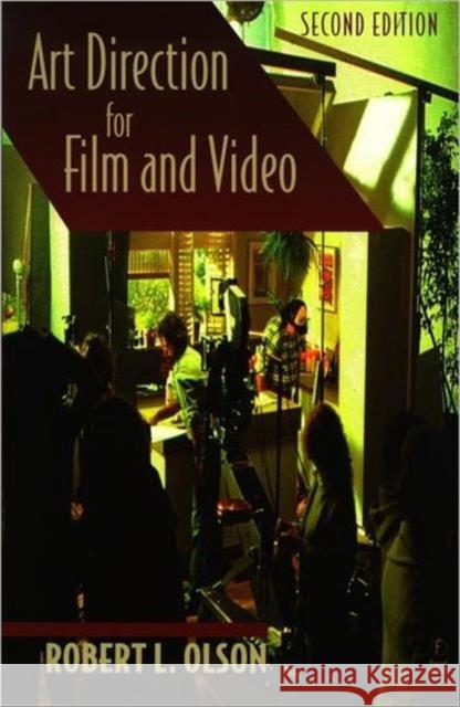 Art Direction for Film and Video Robert Olson 9780240803388 Focal Press
