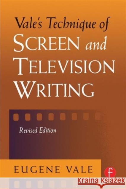 Vale's Technique of Screen and Television Writing Eugene Vale 9780240803555 0