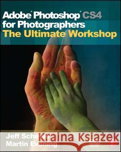 Adobe Photoshop Cs4 for Photographers: The Ultimate Workshop [With DVD] Evening, Martin 9780240811185 0