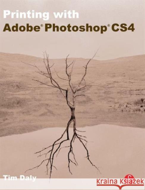 Printing with Adobe Photoshop Cs4 Daly, Tim 9780240811383