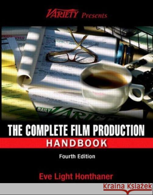 The Complete Film Production Handbook Eve Light Honthaner 9780240811505 0
