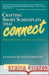 Crafting Short Screenplays That Connect Claudia H Johnson 9780240812144