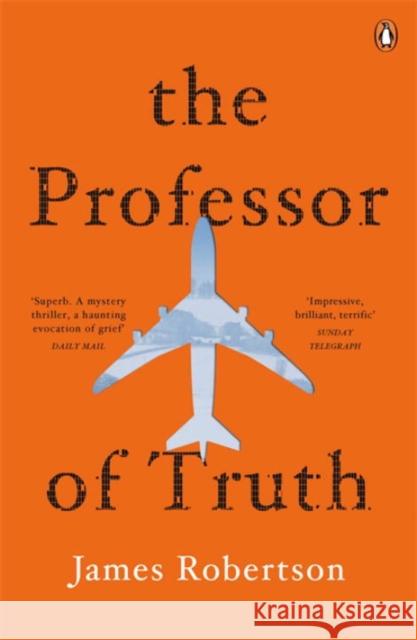 The Professor of Truth James Robertson 9780241145340