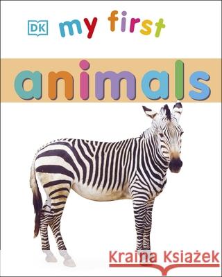 My First Animals DK 9780241185476 Dorling Kindersley Ltd