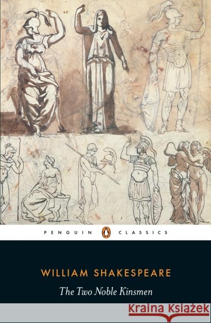 The Two Noble Kinsmen William Shakespeare 9780241200568 Penguin Books Ltd