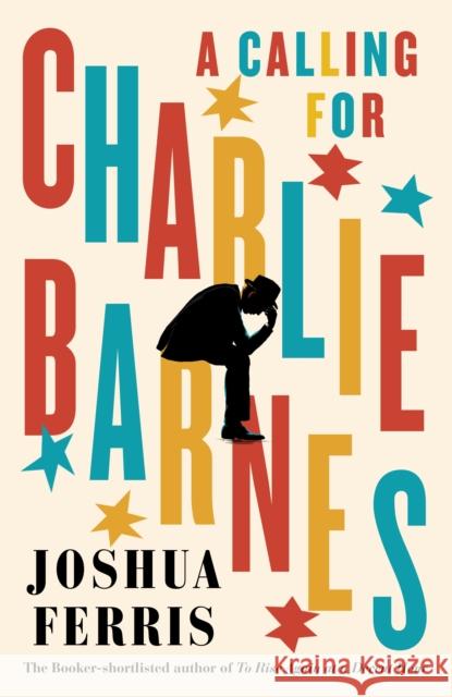 A Calling for Charlie Barnes Joshua Ferris 9780241202869 Penguin Books Ltd