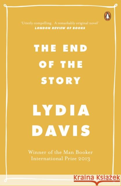 The End of the Story Lydia Davis 9780241205457