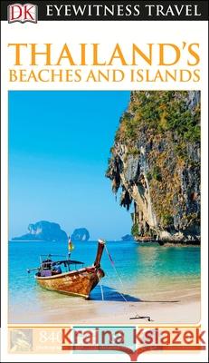 DK Thailand's Beaches and Islands DK Eyewitness 9780241209691 Dorling Kindersley Ltd