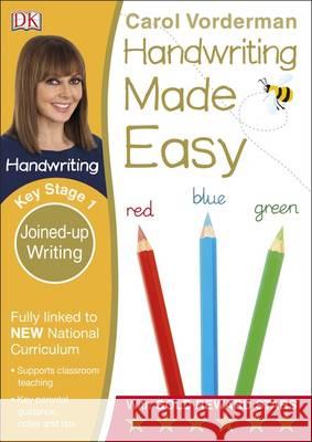 Handwriting Made Easy, Joined-up Writing, Ages 5-7 (Key Stage 1): Supports the National Curriculum, Handwriting Practice Book Carol Vorderman 9780241225370 DORLING KINDERSLEY CHILDREN'S