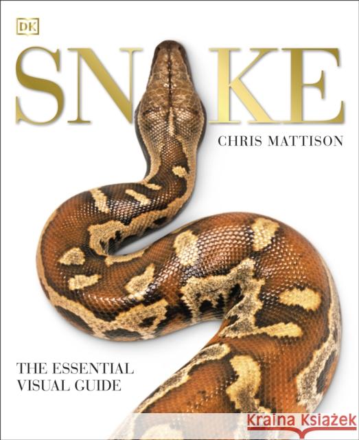 Snake: The Essential Visual Guide Chris Mattison 9780241226247 Dorling Kindersley Ltd