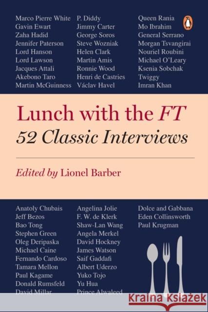 Lunch with the FT: 52 Classic Interviews Barber Lionel 9780241239469