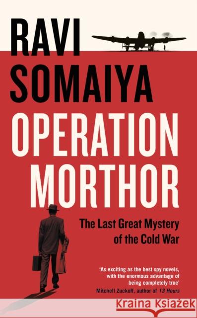 Operation Morthor: The Last Great Mystery of the Cold War Ravi Somaiya 9780241240649 Penguin Books Ltd