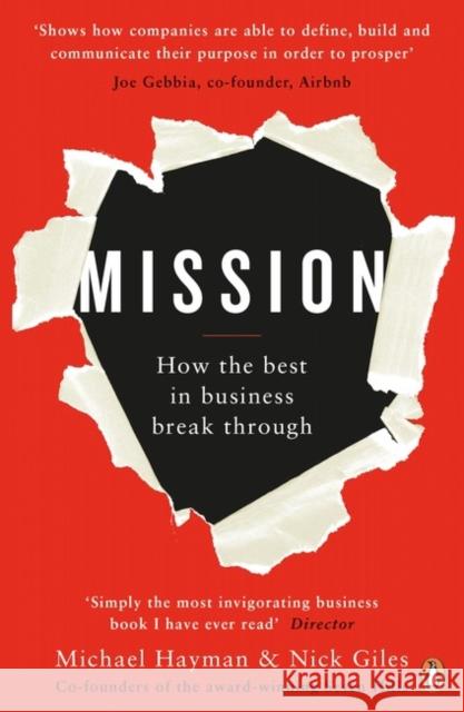 Mission: How the Best in Business Break Through Giles Nick Hayman Michael 9780241247068