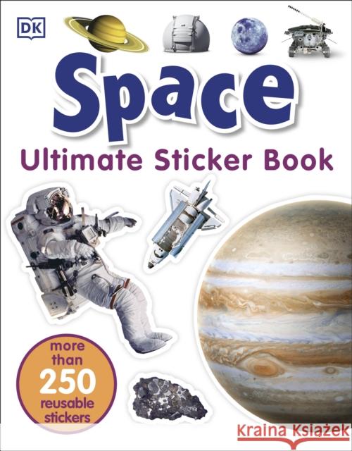 Space Ultimate Sticker Book  DK 9780241247358 Dorling Kindersley Ltd