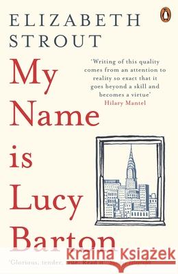 My Name Is Lucy Barton: From the Pulitzer Prize-winning author of Olive Kitteridge Strout Elizabeth 9780241248782