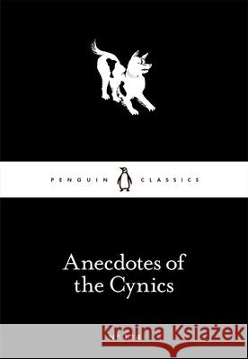 Anecdotes of the Cynics   9780241251461 Penguin Books Ltd