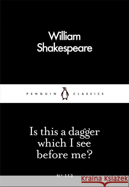 Is This a Dagger Which I See Before Me? Shakespeare William 9780241252192 Penguin Books Ltd