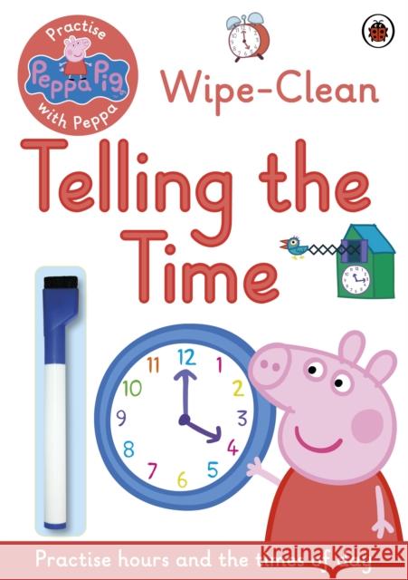 Peppa Pig: Practise with Peppa: Wipe-Clean Telling the Time   9780241254011 Penguin Random House Children's UK