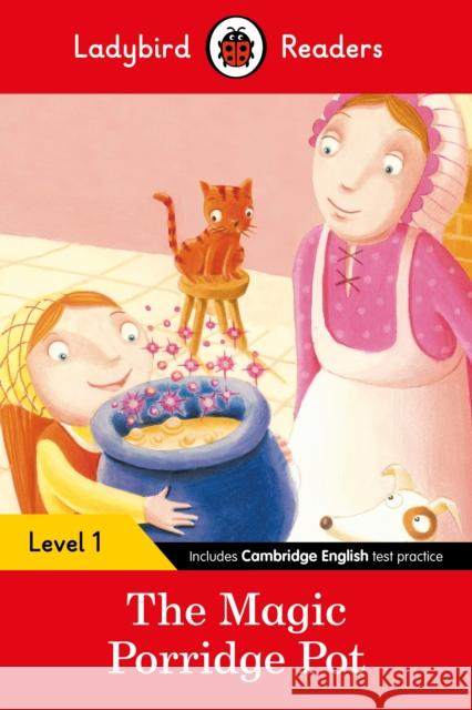 Ladybird Readers Level 1 - The Magic Porridge Pot (ELT Graded Reader) Ladybird 9780241254066