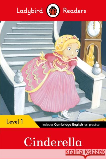 Ladybird Readers Level 1 - Cinderella (ELT Graded Reader) Ladybird 9780241254073 Penguin Random House Children's UK