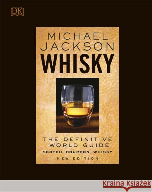 Whisky : The definitive world guide Jackson, Michael 9780241256008