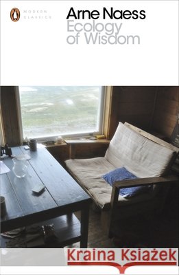 Ecology of Wisdom Næss, Arne 9780241257197
